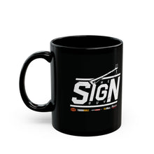 Load image into Gallery viewer, The Sign Guy "SIGNS. DONE. RIGHT." Black Mug (11oz, 15oz)