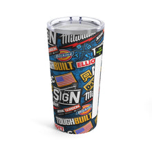 Load image into Gallery viewer, The Sign Guy "STICKERED UP" Tumbler 20oz