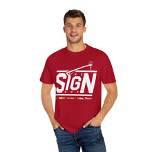Load image into Gallery viewer, The Sign Guy - SIGNS DONE RIGHT T-Shirt