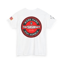 Load image into Gallery viewer, The Sign Guy - Work Hard Stay Humble // T-Shirt