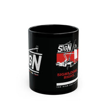 Load image into Gallery viewer, The Sign Guy "SIGNS. DONE. RIGHT." Black Mug (11oz, 15oz)