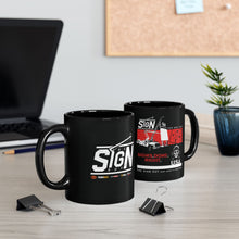 Load image into Gallery viewer, The Sign Guy "SIGNS. DONE. RIGHT." Black Mug (11oz, 15oz)