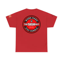Load image into Gallery viewer, The Sign Guy - Work Hard Stay Humble // T-Shirt