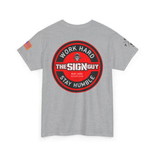 Load image into Gallery viewer, The Sign Guy - Work Hard Stay Humble // T-Shirt