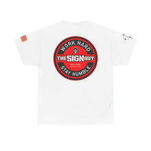 Load image into Gallery viewer, The Sign Guy - Work Hard Stay Humble // T-Shirt