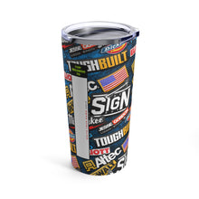 Load image into Gallery viewer, The Sign Guy "STICKERED UP" Tumbler 20oz