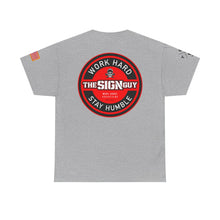 Load image into Gallery viewer, The Sign Guy - Work Hard Stay Humble // T-Shirt