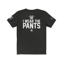 Load image into Gallery viewer, XºInk KING I WEAR THE PANTS Brand T