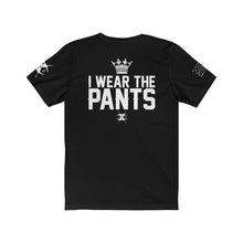 Load image into Gallery viewer, XºInk KING I WEAR THE PANTS Brand T