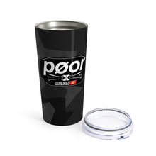 Load image into Gallery viewer, X INK POØR Tumbler 20oz