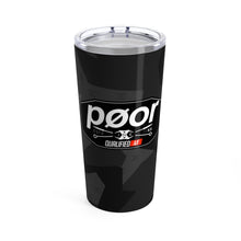 Load image into Gallery viewer, X INK POØR Tumbler 20oz