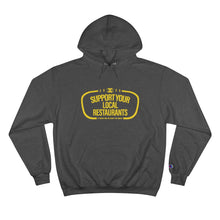 Load image into Gallery viewer, XºInk SUPPORT YOUR LOCAL RESTAURANTS Champion Hoodie